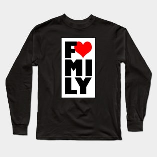 I Love My Family Slogan For Family Reunion Long Sleeve T-Shirt